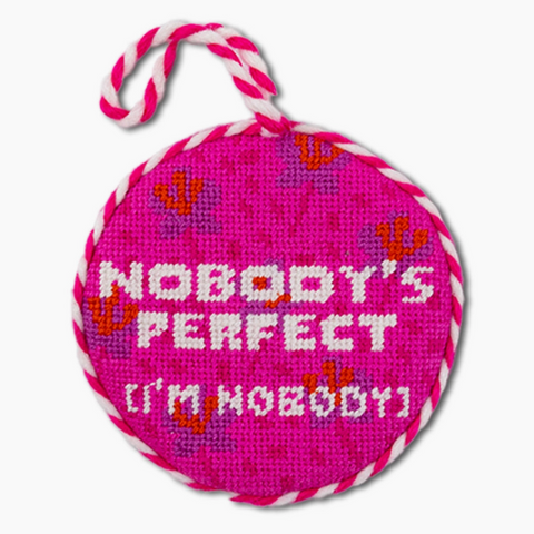 Nobody Is Perfect Ornament
