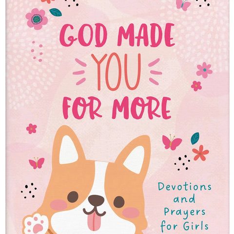 God Made You For More: Devotions & Prayers