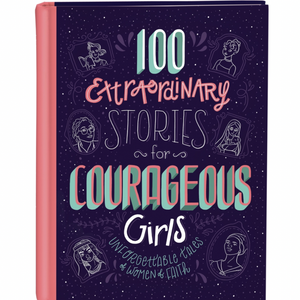 Books - 100 Extraordinary Stories for Courageous Girls